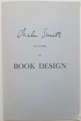 Item #015137 Charles Smith. His Work in Book Design. A checklist compiled by William B. O'Neal....