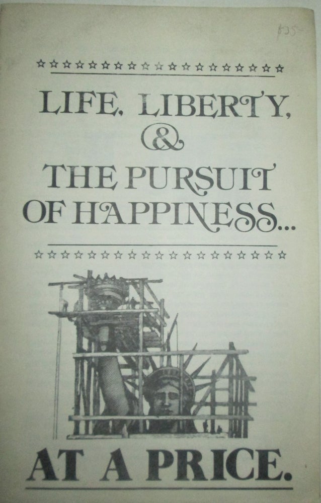 Item #015177 Life, Liberty, and the Pursuit of Happiness…at a Price. Local 6 Legal Defense Committee.