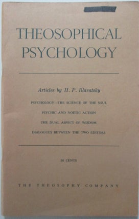 Item #015193 Theosophical Psychology. Articles by H.P. Blavatsky. H. P. Blavatsky