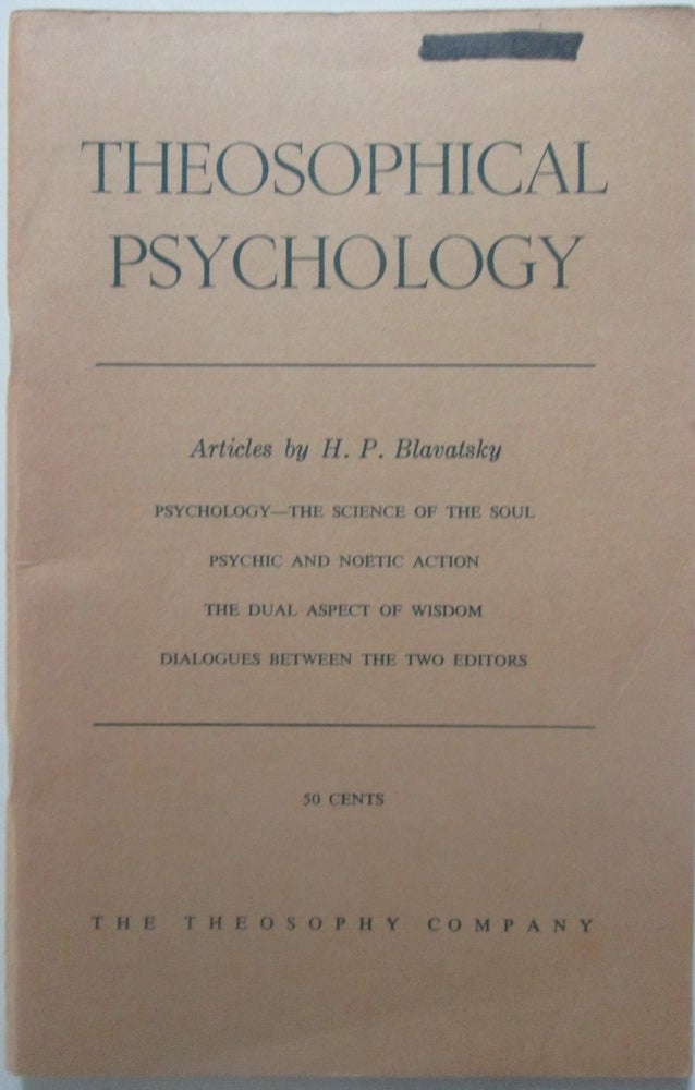 Item #015193 Theosophical Psychology. Articles by H.P. Blavatsky. H. P. Blavatsky.