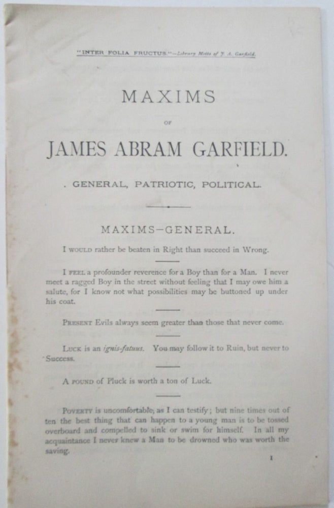 Item #015212 Maxims of James Abram Garfield. General, Patriotic, Political. James Abram Garfield.