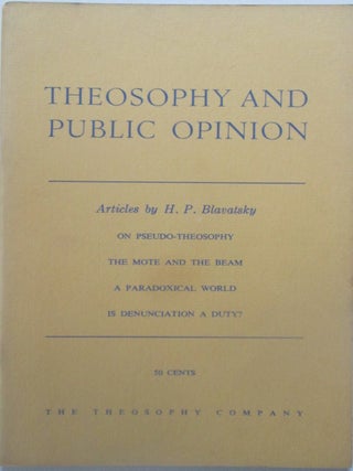 Item #015251 Theosophy and Public Opinion. Articles by H.P. Blavatsky. H. P Blavatsky