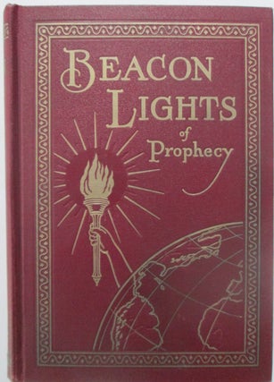 Item #015256 Beacon Lights of Prophecy. William A. Spicer
