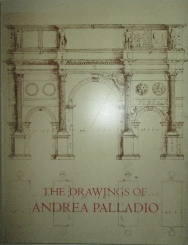 Item #015273 The Drawings of Andrea Palladio. Douglas Lewis.