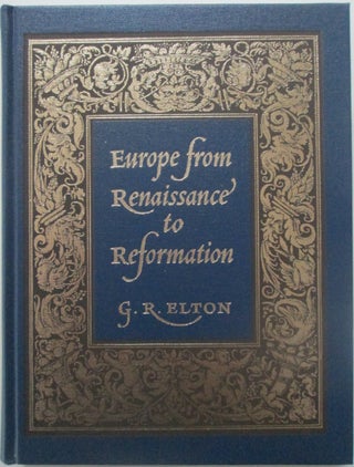 Item #015356 Europe from Renaissance to Reformation. G. R. Elton