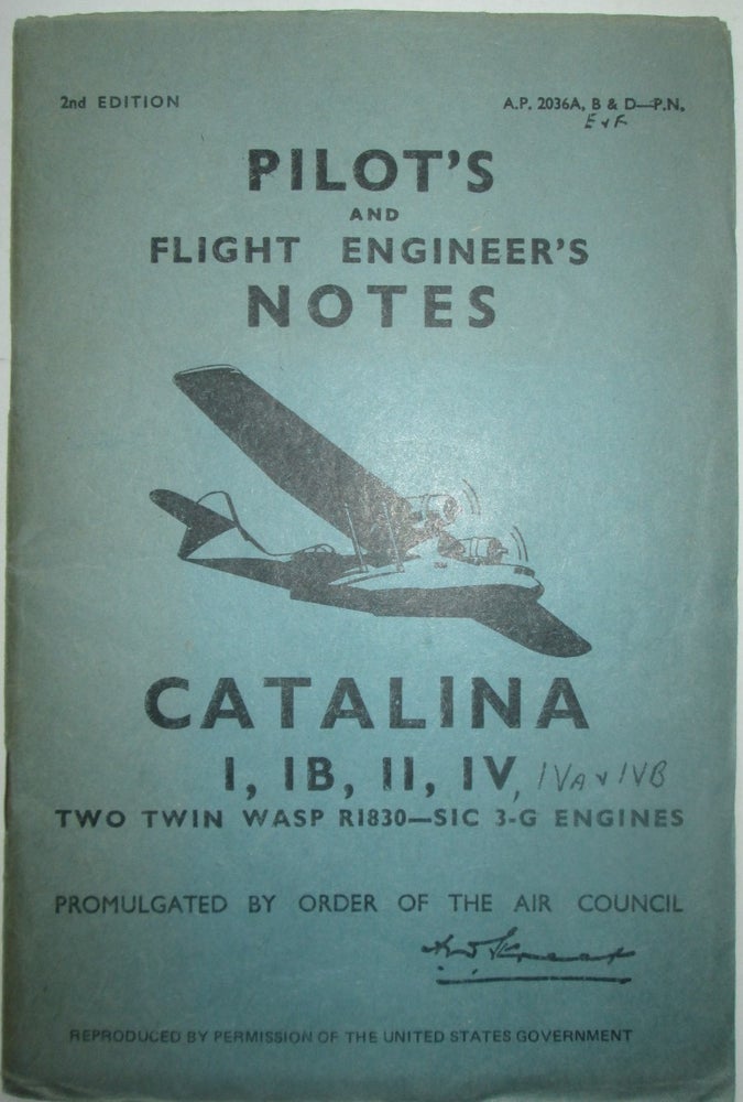 Item #015386 Pilot's and Flight Engineer's Notes. Catalina I, IB, II, IV. given.