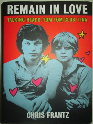 Item #015429 Remain in Love. Talking Heads, Tom Tom Club, Tina. Chris Frantz