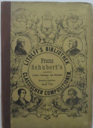 Item #015433 Franz Schubert's sammtliche Lieder, Gesange u. Balladen fur eine Singstimme mit...