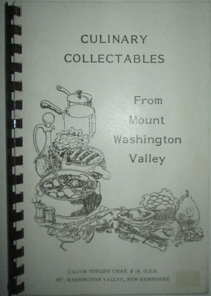 Item #015559 Culinary Collectables From Mount Washington Valley. authors.