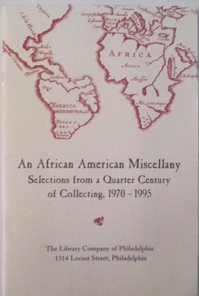 Item #015574 An African American Miscellany. Selections from a Quarter Century of Collecting,...