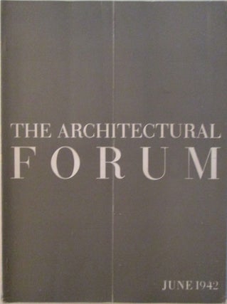 Item #015575 The Architectural Forum. June, 1942. Authors