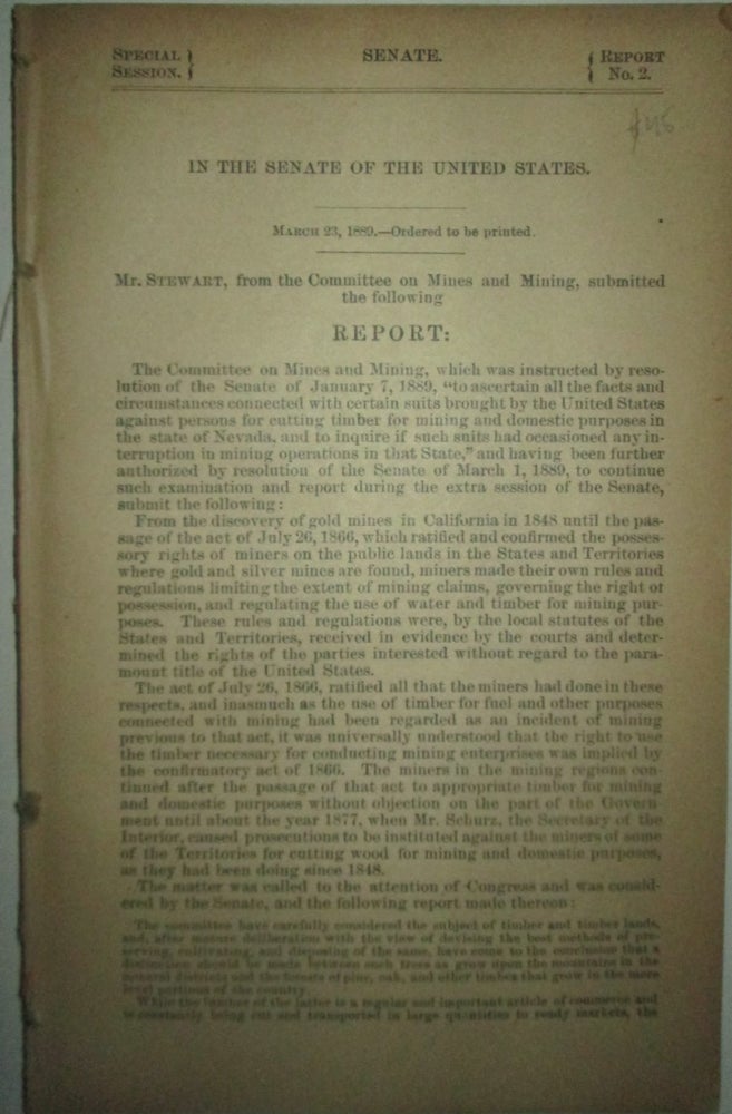 Item #015585 Mining Operations in Nevada (Caption Title). In the Senate of the United States. March 23, 1889. Special Session. Report No. 2. authors.