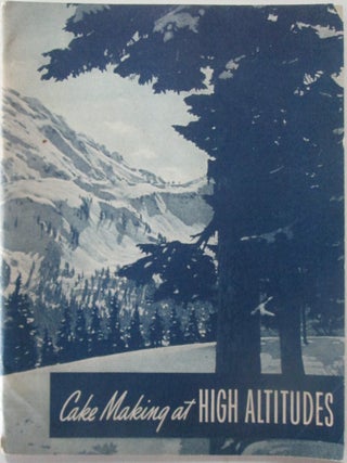 Item #015591 Cake Making at High Altitudes. given