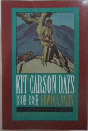 Item #015648 Kit Carson Days 1809-1868. Two Volumes. Edwin L. Sabin