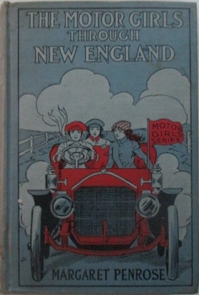 Item #015695 The Motor Girls Through New England Or Held by the Gypsies. Margaret Penrose