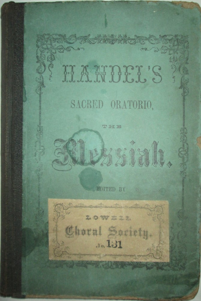 Item #015741 Handel's Sacred Oratorio, the Messiah, (composed in the year 1741) in Vocal Score, with a separate accompaniment for the organ or piano-forte. George Frideric Handel, V. Novello, Composer.