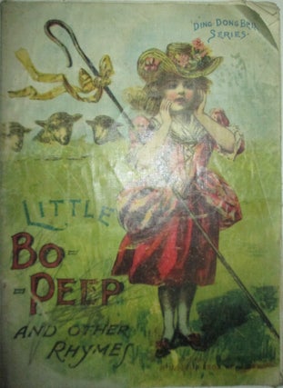 Item #015777 Little Bo Beep and Other Rhymes. Ding Dong Bell Series. given