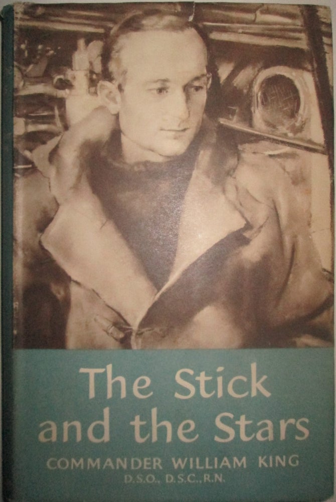 Item #015818 The Stick and the Stars. William King, Commander.