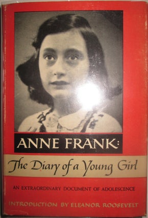 Item #015941 Anne Frank: The Diary of a Young Girl. Anne Frank, Eleanor Roosevelt, introduction