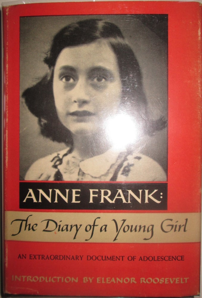Item #015941 Anne Frank: The Diary of a Young Girl. Anne Frank, Eleanor Roosevelt, introduction.