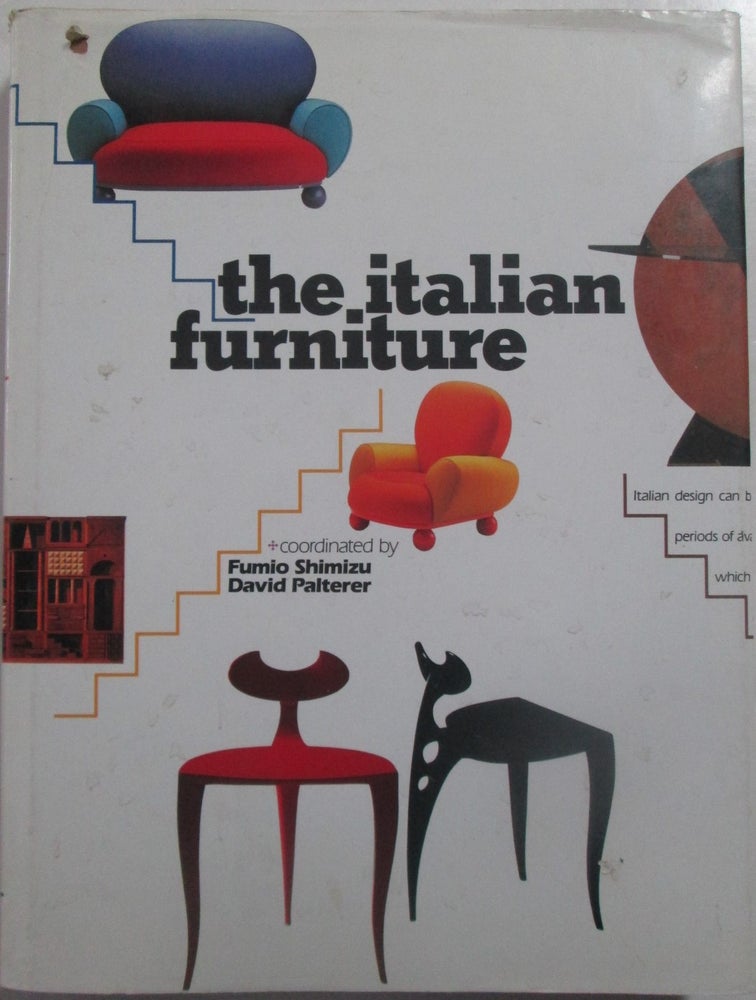 Item #015989 The Italian Furniture. Fumio Shimizu, David Palterer.