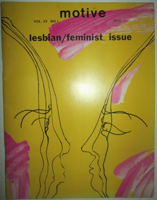 Item #016020 motive. Volume 32, Number 1. 1972. Lesbian/feminist Issue. authors