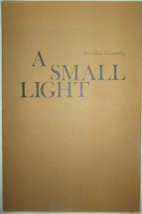 Item #016032 A Small Light. Brendan Kennelly