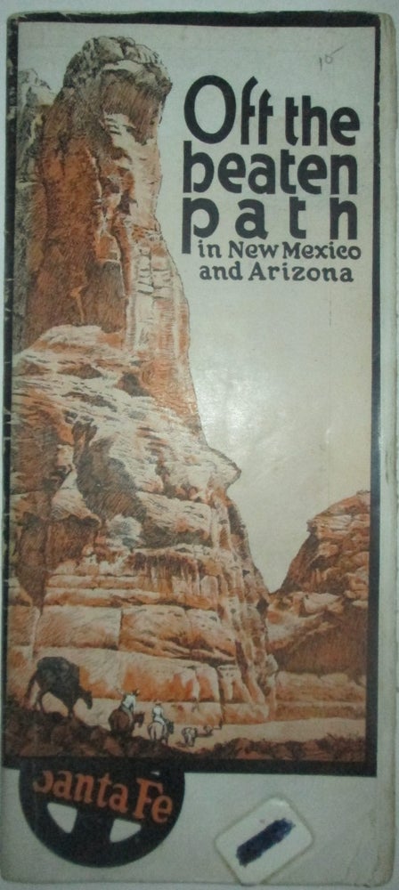 Item #016054 Off the Beaten Path in New Mexico and Arizona. Santa Fe Railroad Travel Brochure. given.