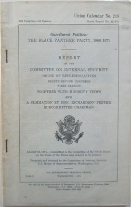 Gun-Barrel Politics: The Black Panther Party, 1966-1971. Report by the Committee on Internal. Authors.