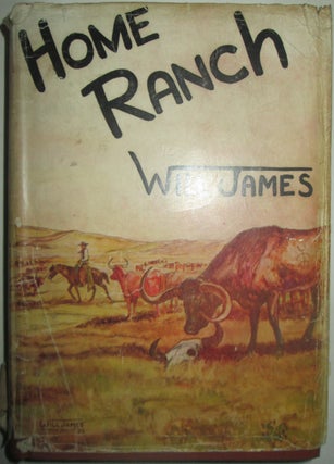 Item #016081 Home Ranch. Will James