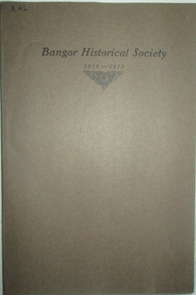 Item #016083 Proceedings of the Bangor Historical Society 1914-1915. Authors