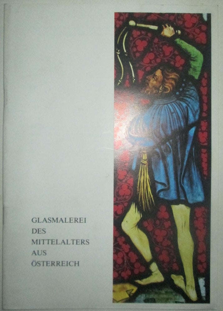 Item #016118 Glasmalerei des Mittelalters aus Osterreich. Authors.