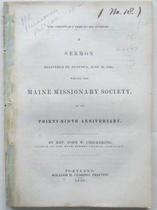 Item #016175 The Christian's Debt to his Country. A Sermon delivered in Augusta, June 24, 1846,...