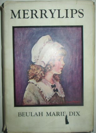 Item #016192 Merrylips. Beulah Marie Dix