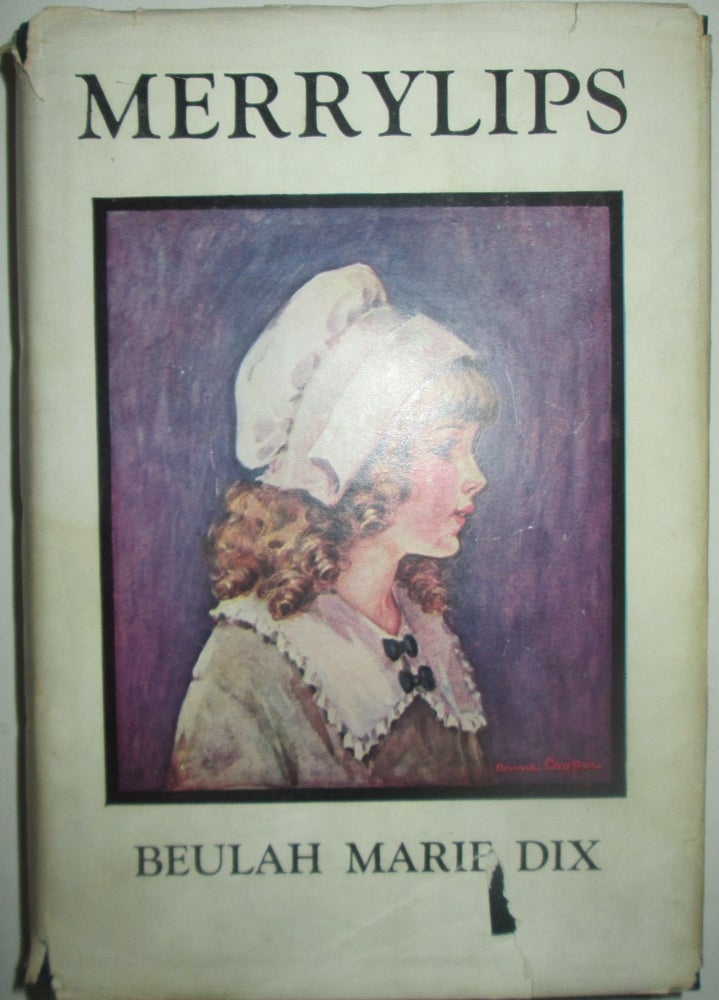 Item #016192 Merrylips. Beulah Marie Dix.