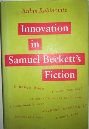 Item #016194 Innovation in Samuel Beckett's Fiction. Rubin Rabinovitz