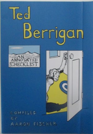 Item #016204 Ted Berrigan. An Annotated Checklist. Aaron Fischer, compiler