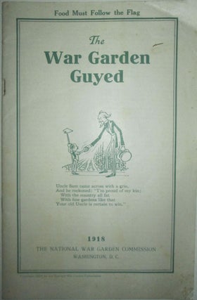 Item #016205 The War Garden Guyed. Authors