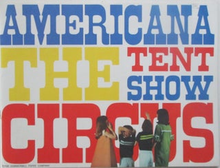 Item #016277 Americana Circus: The Tent Show. Clyde Beatty-Cole Brothers Circus. given