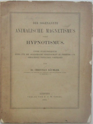 Item #016288 Der Sogenannte Animalische Magnetismus oder Hypnotismus. Unter Zugrundelegung Eines...