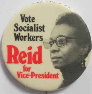 Item #016390 Vote Socialist Workers. Reid for Vice-President Pinback. given