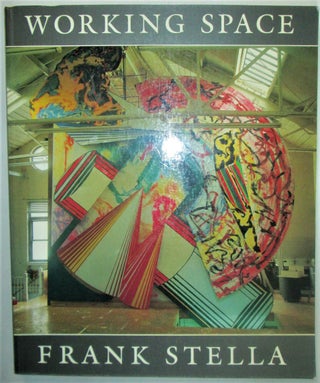 Item #016426 Working Space. The Charles Eliot Norton Lectures 1983-84. Frank Stella