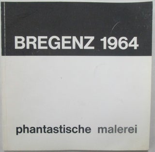 Item #016507 Bregenz 1964. Phantastische Malerei. artists