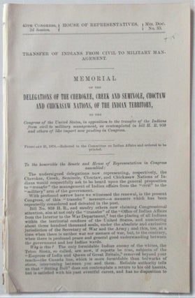 Item #016678 Transfer of Indians from Civil to Military Management. Memorial of the Delegation of...