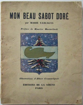 Item #016699 Mon Beau Sabot Dore. Marie Vancalys, Maurice Maeterlinck, d'Albert Crommelynck,...