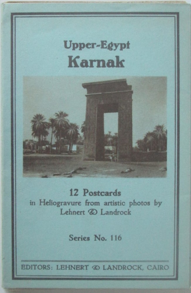 Item #016712 Upper-Egypt. Karnak. 12 Postcards in Heliogravure from artistic photos by Lehnert and Landrock. Series 116. given.
