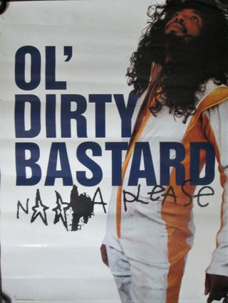 Item #016738 Ol' Dirty Bastard N***a Please Promotional Poster. Given