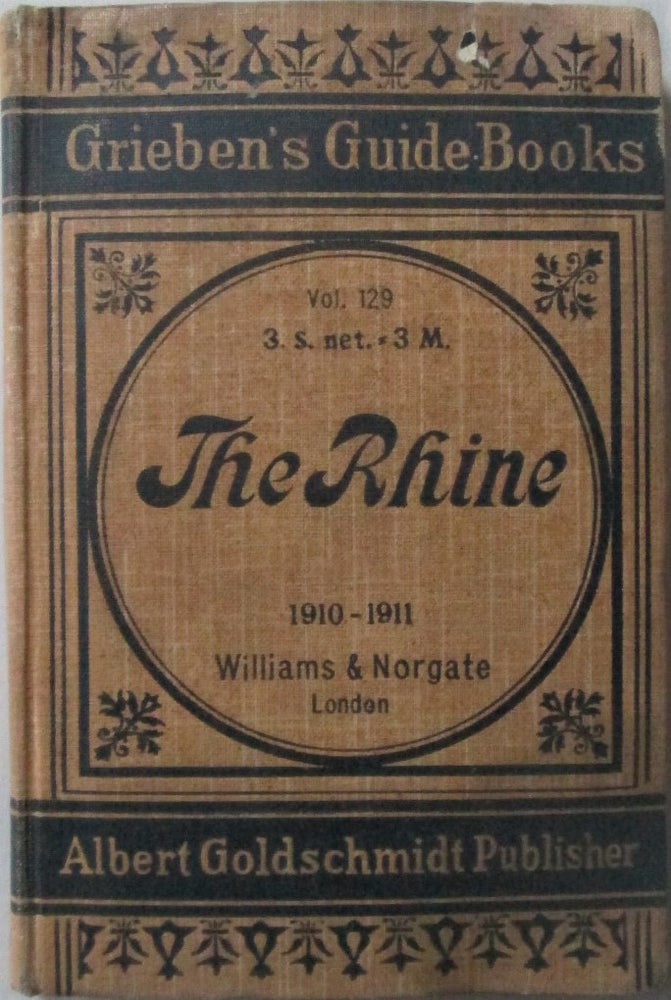 Item #016748 The Rhine. A Practical Guide. Grieben's Guide Books Vol. 128. given.