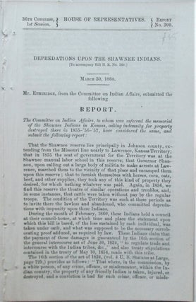 Item #016767 Depredations upon the Shawnee Indians. March 30, 1860. 36th Congress, 1st Session,...