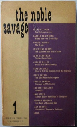 Item #016881 The Noble Savage Number 1. Ralph Ellison, Wright Morris, John Berryman, Arthur Miller